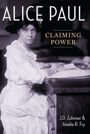 J.D. Zahniser, Amelia R. Fry - Alice Paul, Häftad