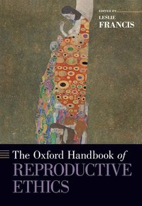bokomslag The Oxford Handbook of Reproductive Ethics
