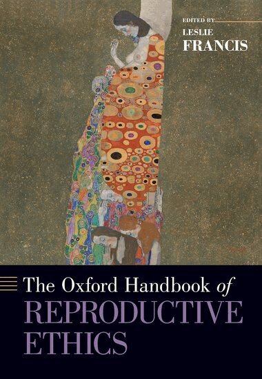 Leslie Francis - The Oxford Handbook of Reproductive Ethics, Häftad