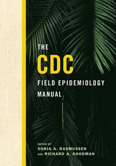 bokomslag The CDC Field Epidemiology Manual