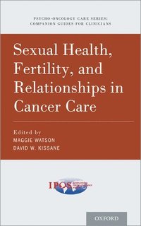bokomslag Sexual Health, Fertility, and Relationships in Cancer Care