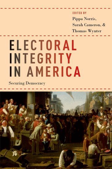 NORRIS, Pippa Norris, Sarah Cameron, Thomas Wynter - Electoral Integrity in America, Inbunden