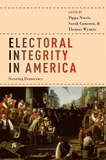 bokomslag Electoral Integrity in America