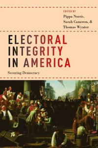 bokomslag Electoral Integrity in America