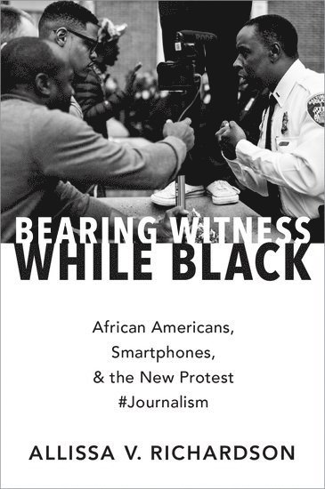 bokomslag Bearing Witness While Black