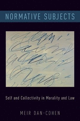 Meir Dan-Cohen - Normative Subjects, Häftad