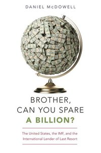 bokomslag Brother, Can You Spare a Billion?