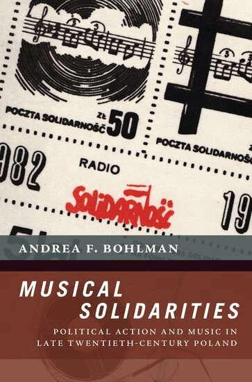 Andrea F. Bohlman - Musical Solidarities, Inbunden