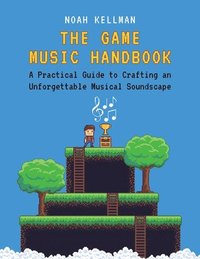 bokomslag The Game Music Handbook