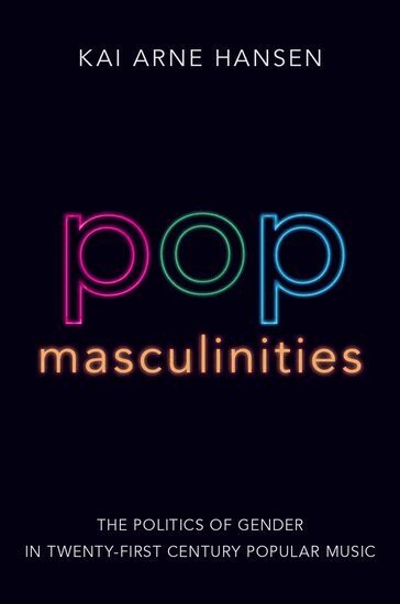 Kai Arne Hansen - Pop Masculinities, Häftad