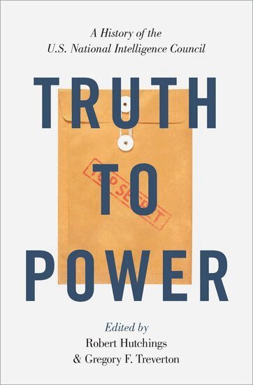 Robert Hutchings, Gregory F. Treverton - Truth to Power, Häftad