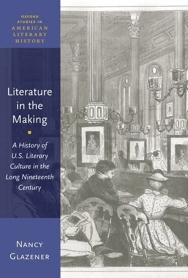 Nancy Glazener - Literature in the Making, Häftad