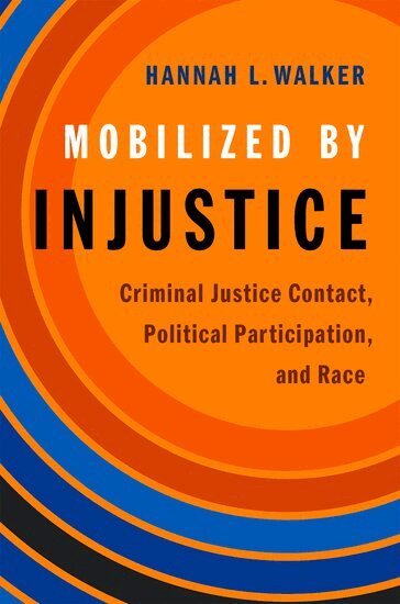 Hannah L. Walker - Mobilized by Injustice, Häftad