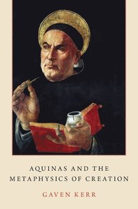 bokomslag Aquinas and the Metaphysics of Creation