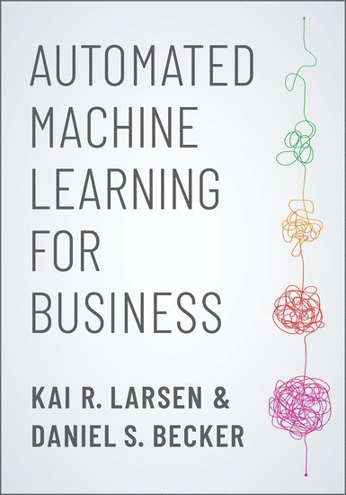 Automated Machine Learning for Business 1