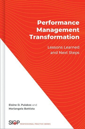 Elaine D. Pulakos, Mariangela Battista - Performance Management Transformation, Inbunden