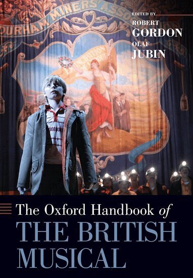 Robert Gordon, Olaf Jubin - The Oxford Handbook of the British Musical, Häftad