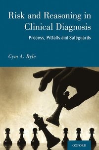 bokomslag Risk and Reasoning in Clinical Diagnosis