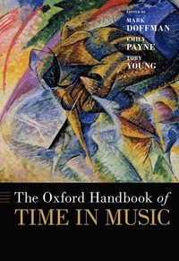 bokomslag The Oxford Handbook of Time in Music