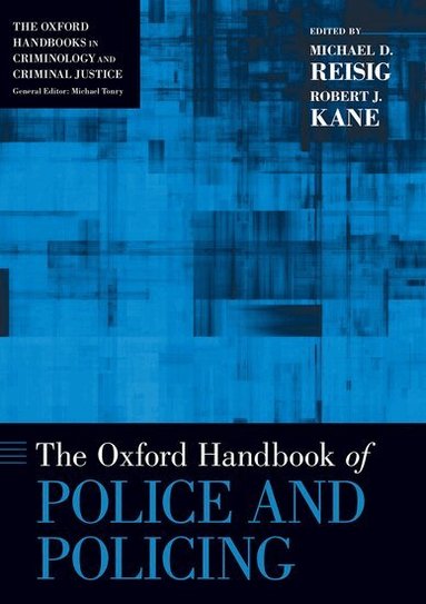 Michael D. Reisig, Robert J. Kane - The Oxford Handbook of Police and Policing, Häftad