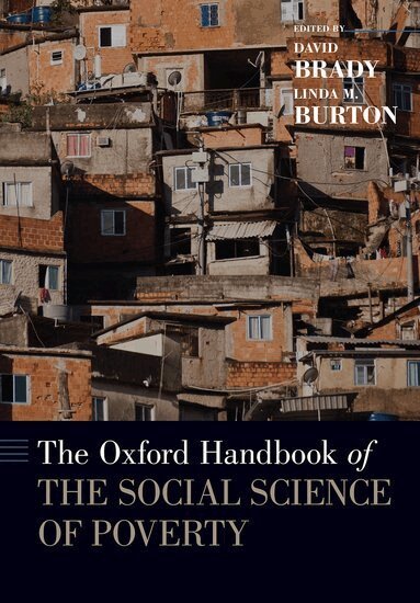 David Brady, Linda M. Burton - The Oxford Handbook of the Social Science of Poverty, Häftad