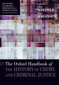 bokomslag The Oxford Handbook of the History of Crime and Criminal Justice