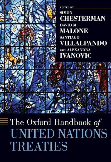Simon Chesterman, David M. Malone, Santiago Villalpando - The Oxford Handbook of United Nations Treaties, Inbunden