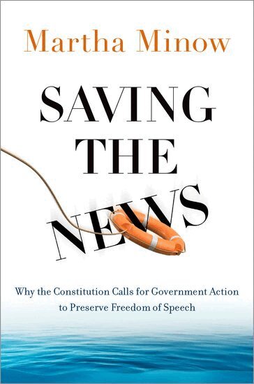 Martha Minow - Saving the News, Inbunden