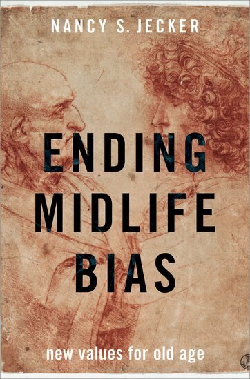 Nancy S. Jecker - Ending Midlife Bias, Inbunden