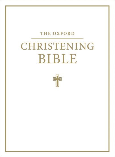 Oxford Christening Bible (Authorized King James Version) 1
