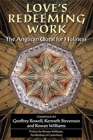 Geoffrey Rowell, Kenneth Stevenson, Rowan Williams - Love's Redeeming Work, Häftad