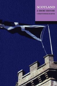 bokomslag A Short History of Scotland