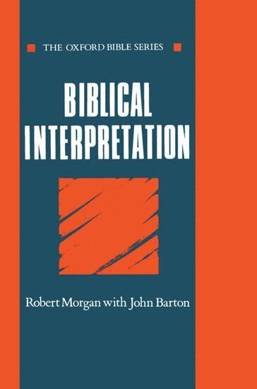 Robert Morgan, John Barton - Biblical Interpretation, Inbunden