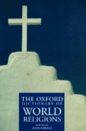 bokomslag Oxford Dictionary of World Religions, The