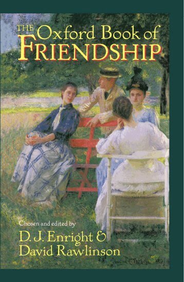 D. J. Enright, David Rawlinson - The Oxford Book of Friendship, Inbunden