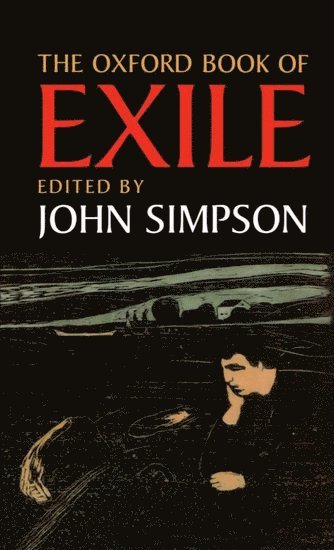 bokomslag The Oxford Book of Exile