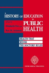 bokomslag A History of Education in Public Health