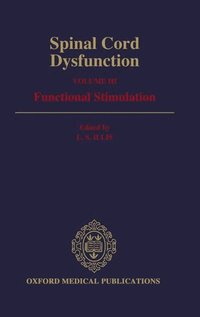 bokomslag Spinal Cord Dysfunction: Volume III: Functional Stimulation