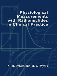 bokomslag Physiological Measurement with Radionuclides in Clinical Practice