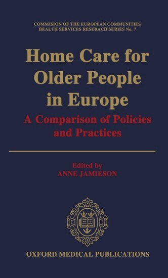 Anne Jamieson - Home Care for Older People in Europe, Inbunden