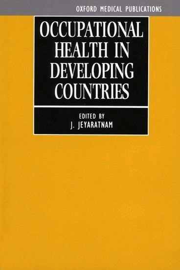 J. Jeyaratnam - Occupational Health in Developing Countries, Häftad