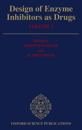 Merton Sandler, H. John Smith - Design of Enzyme Inhibitors as Drugs, Volume 2, Inbunden