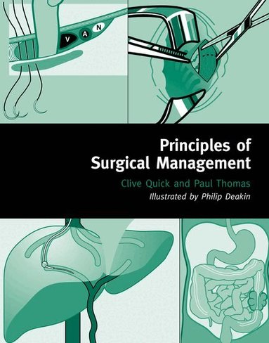 Clive Quick, Paul Thomas - Principles of Surgical Management, Inbunden