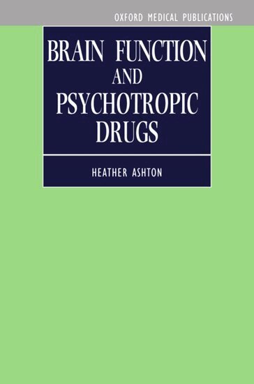 Heather Ashton - Brain Function and Psychotropic Drugs, Häftad