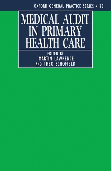 Christopher Lawrence, Martin Lawrence, Theo Schofield - Medical Audit in Primary Health Care, Häftad