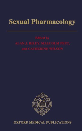 Alan J. Riley, Malcolm Peet, Catherine Wilson - Sexual Pharmacology, Inbunden
