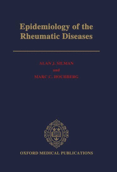 Alan J. Silman, Marc C. Hochberg, Manchester) Silman, Alan J. (Director and Professor of Rheumatic Disease Epidemiology, Director and Professor of Rheumatic Disease Epidemiology, The Arthritis and Rheumatism Council Epidemiology Research, Baltimore) Hochberg, Marc C. (Division of Rheumatology and Clinical Immunology, Division of Rheumatology and Clinical Immunology, University of Maryland, SILMAN, Silman - Epidemiology of the Rheumatic Diseases, Inbunden