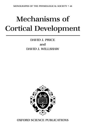 David Price, David Willshaw - Mechanisms of Cortical Development, Inbunden