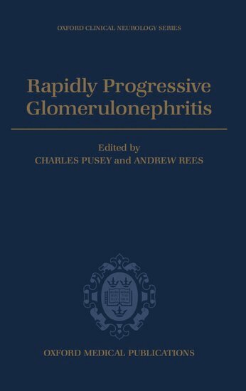 Rees Pusey, C. D. Pusey, A. J. Rees, Charles D. Pusey, Andrew J. Rees - Rapidly Progressive Glomerulonephritis, Inbunden