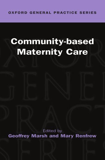 Geoffrey Marsh, Mary Renfrew - Community-based Maternity Care, Häftad